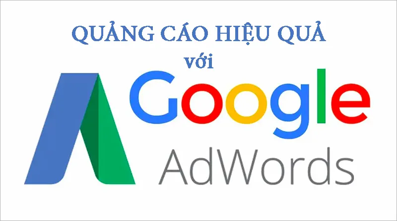 Hướng dẫn cụ thể từng bước chạy quảng cáo google ads