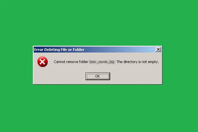 Sửa lỗi “Cannot delete folder: The directory is not empty”