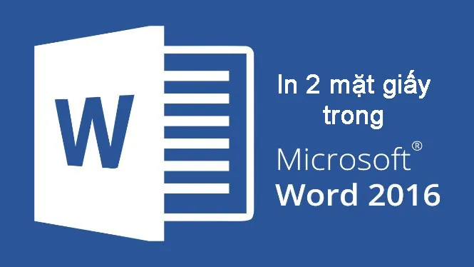 Thủ thuật căn lề văn bản in 2 mặt giấy trên Microsoft Word