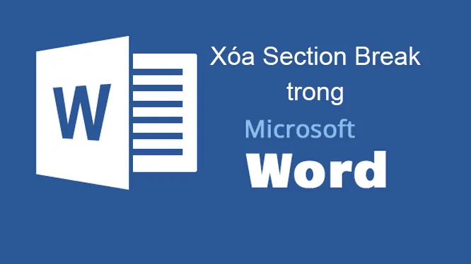 Xóa Section Break trong Microsoft Word thật dễ